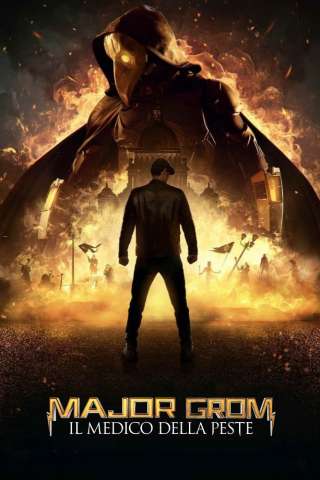 Major Grom: Il medico della peste (2021) streaming