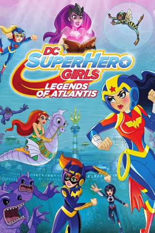 DC Super Hero Girls: Legends of Atlantis (2018) streaming
