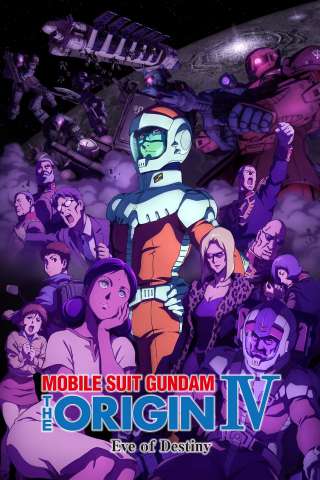 Mobile Suit Gundam: The Origin IV - Eve of Destiny (2016) streaming