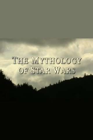 The Mythology of Star Wars (2000) streaming