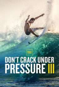 Don't Crack Under Pressure III (2017) streaming