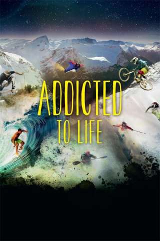 Nuit de la Glisse: Addicted to Life (2014) streaming