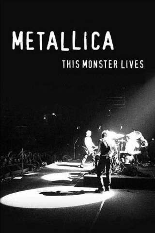 Metallica: This Monster Lives (2014) streaming