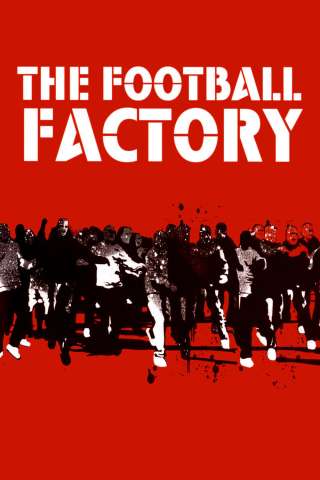 The Football Factory (2004) streaming