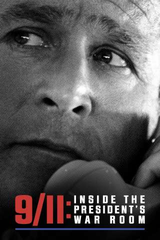 9/11: Inside the President's War Room (2021) streaming