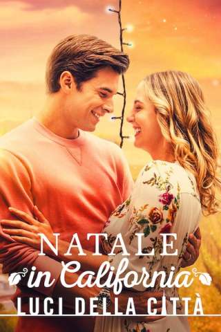 Natale in California: Luci della città (2021) streaming