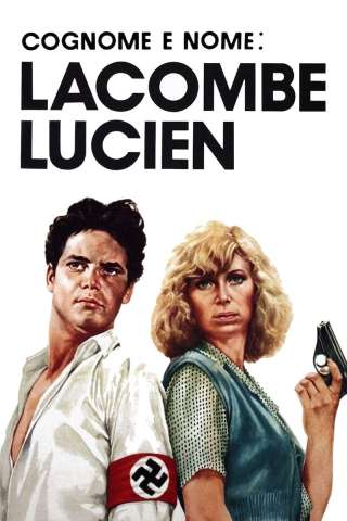 Cognome e nome: Lacombe Lucien (1974) streaming