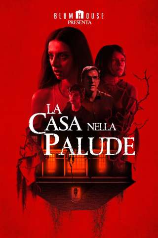 La casa nella palude (2021) streaming