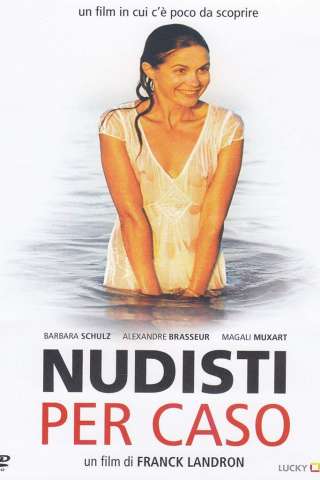 Nudisti per caso (2004) streaming