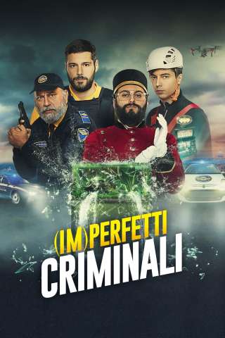 (Im)perfetti criminali (2022) streaming