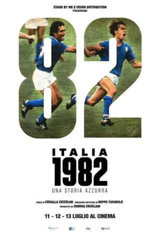 Italia 1982, una storia azzurra (2022) streaming