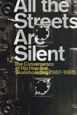 All the Streets Are Silent (2021) streaming