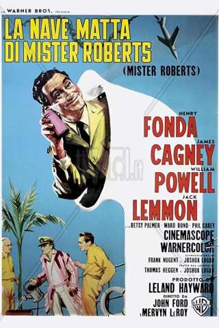La nave matta di Mister Roberts (1955) streaming