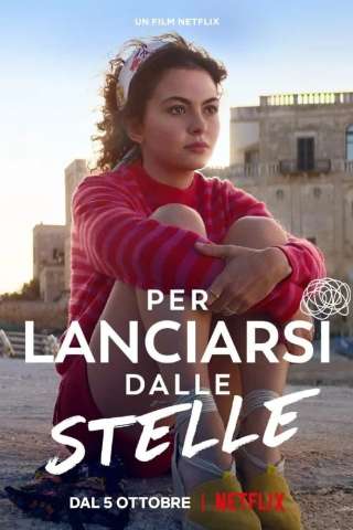 Per lanciarsi dalle stelle (2022) streaming