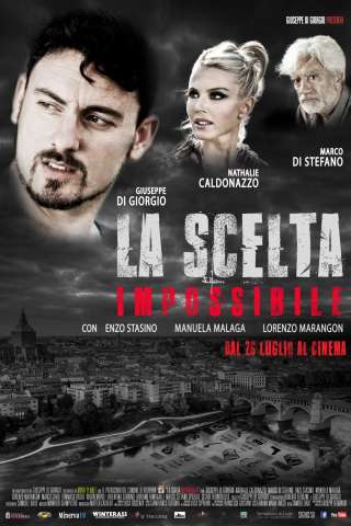 La scelta impossibile (2018) streaming