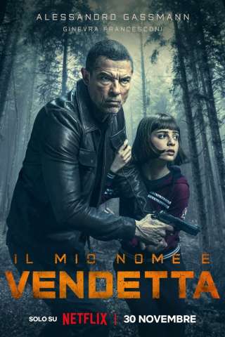 Il mio nome è vendetta (2022) streaming