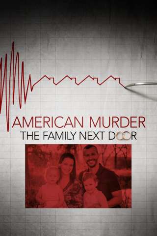 American Murder: La famiglia della porta accanto (2020) streaming