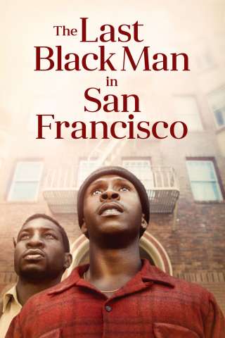 The Last Black Man in San Francisco (2019) streaming