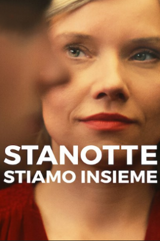 Stanotte stiamo insieme (2023) streaming