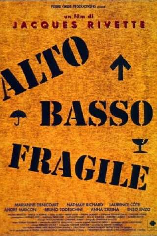 Alto, basso, fragile (1995) streaming