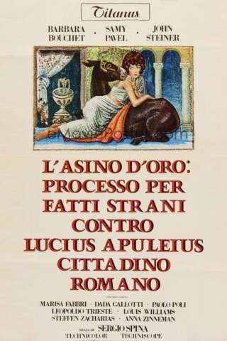 L'asino d'oro: processo per fatti strani contro Lucius Apuleius cittadino romano (1970) streaming