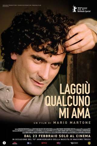 Laggiù qualcuno mi ama (2023) streaming