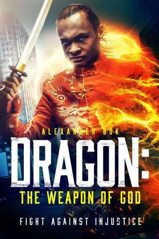 Dragon: The Weapon of God (2022) streaming