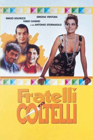 Fratelli coltelli (1997) streaming
