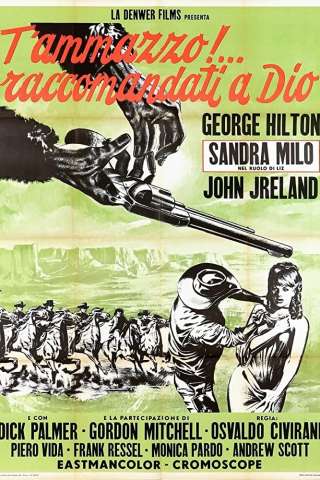 T'ammazzo! - Raccomandati a Dio (1968) streaming