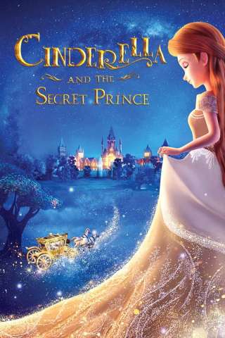 Cinderella and the Secret Prince (2018) streaming