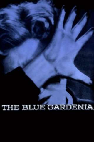Gardenia blu (1953) streaming