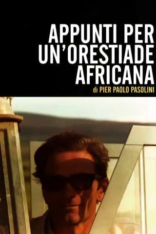 Appunti per un'Orestiade africana (1975) streaming