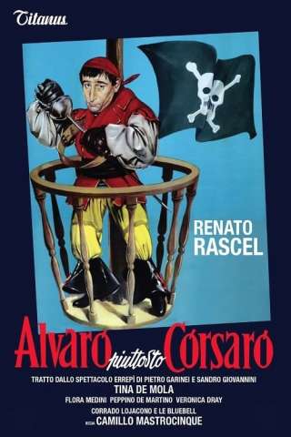 Alvaro piuttosto corsaro (1954) streaming
