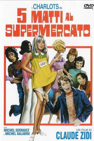 5 matti al supermercato (1973) streaming