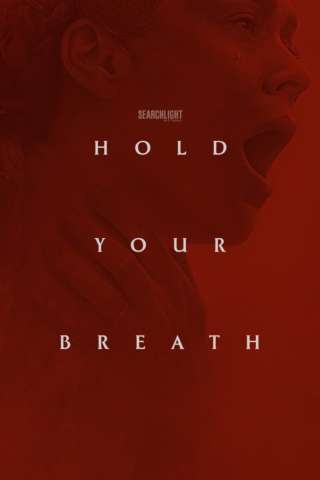 Hold Your Breath (2024) streaming