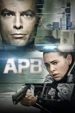 APB: A Tutte le Unità (2016 - 2017) streaming