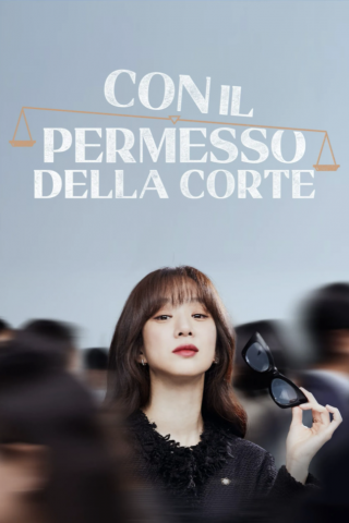 Con il permesso della corte (2022 - In Lavorazione) streaming