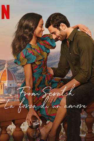 From Scratch – La forza di un amore (2022 - In Lavorazione) streaming