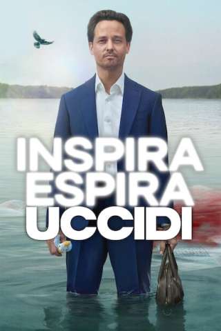 Inspira, espira, uccidi (2024 - In Lavorazione) streaming