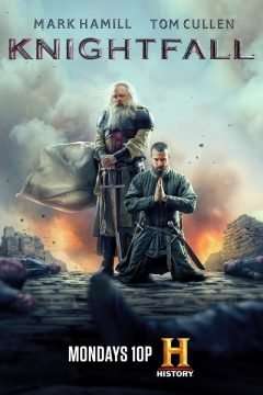 Knightfall (2017 - 2019) streaming