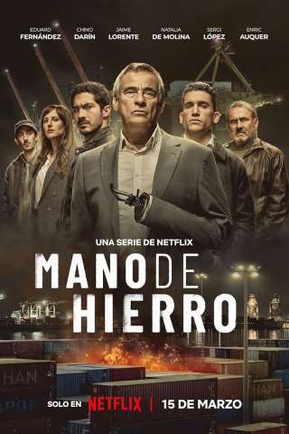 Mano de hierro (2024 - In Lavorazione) streaming