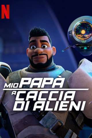 Mio papà a caccia di alieni (2023 - In Lavorazione) streaming