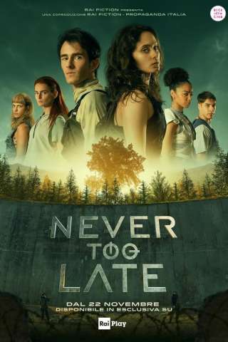 Never too late (2024 - In Lavorazione) streaming