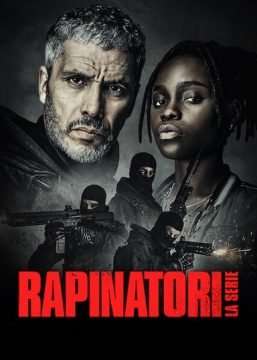 Rapinatori – La Serie (2021) (2021 - In Lavorazione) streaming