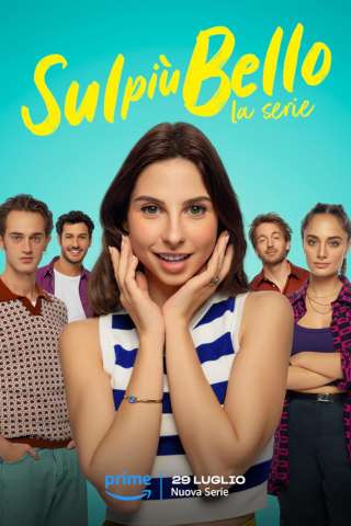 Sul più bello - La serie (2024 - In Lavorazione) streaming