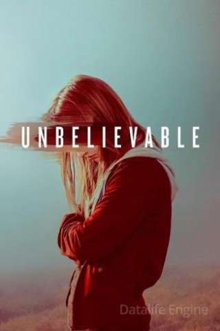 Unbelievable (2019 - In Lavorazione) streaming