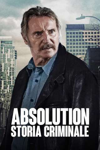 Absolution - Storia criminale (2024) streaming