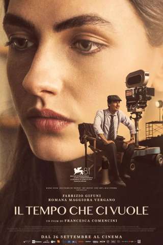 Il tempo che ci vuole (2024) streaming
