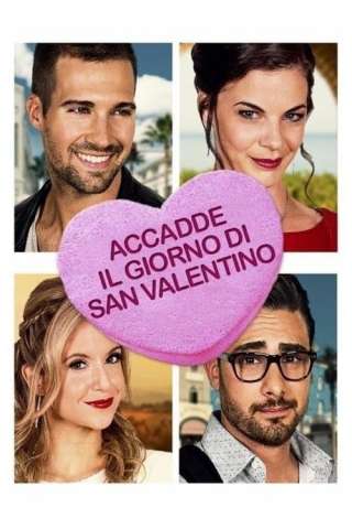 Accadde il giorno di San Valentino (2017) streaming