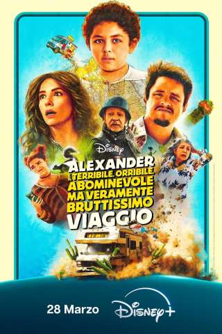 Alexander e il terribile, orribile, abominevole, ma veramente bruttissimo viaggio (2025) streaming